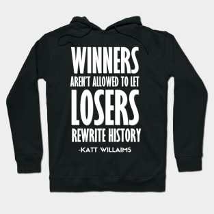 Winners aren't allowed to let losers | Katt Williams Hoodie